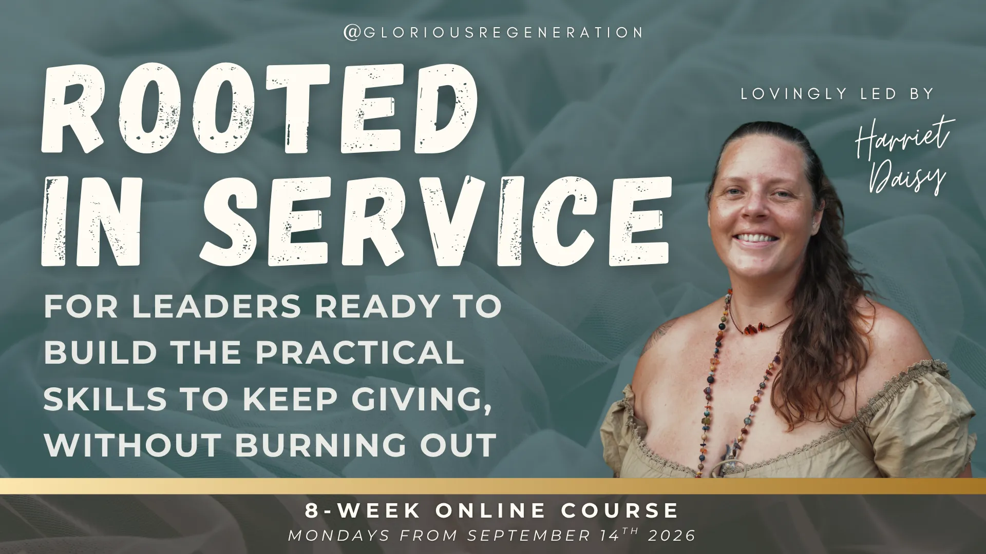 Rooted in Service — An 8-week Regenerative Leadership course — Join the Waitlist — with Harriet Daisy